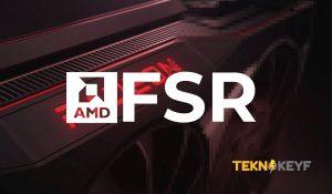 FSR 2.0 Nasıl Açılır