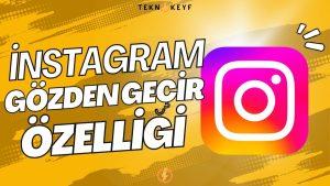 instagram gözden geçir