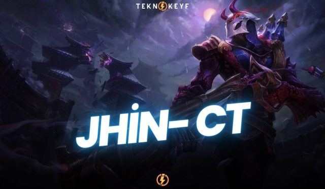 Jhin CT – Güçlü ve Zayıf Şampiyonlar