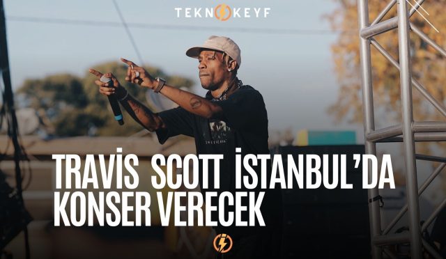 Travis Scott, İstanbul’da Konser Verecek! 2024
